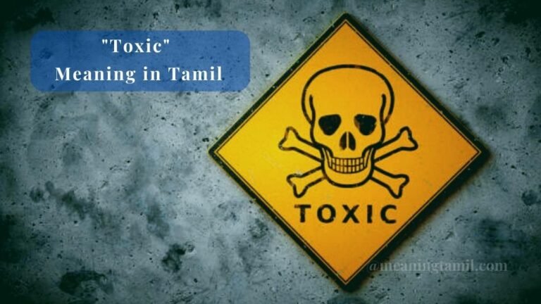 Toxic meaning in Tamil